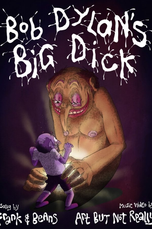 Bob Dylan’s Big Dick