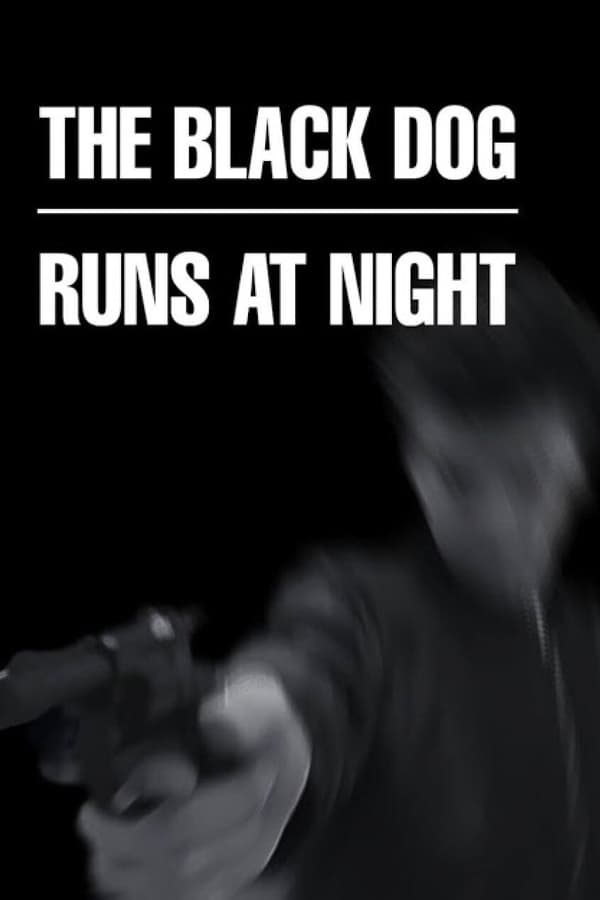 The Black Dog Runs at Night