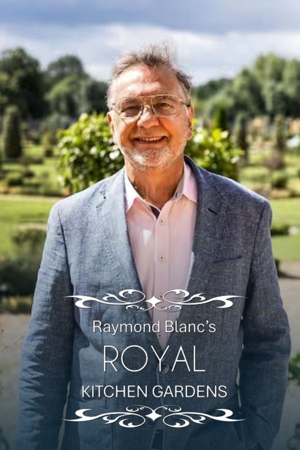 Raymond Blanc’s Royal Kitchen Gardens