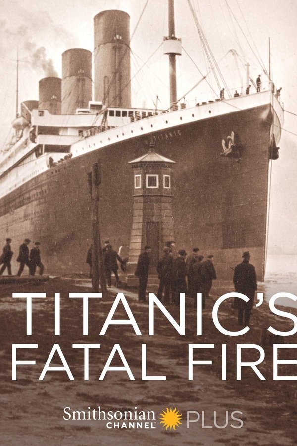 Titanic’s Fatal Fire