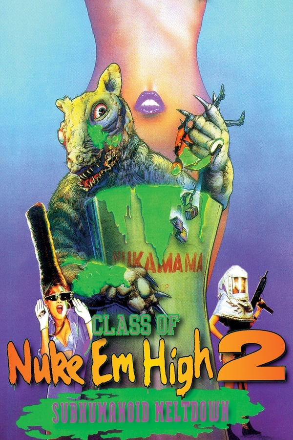 Class of Nuke ‘Em High 2: Subhumanoid Meltdown