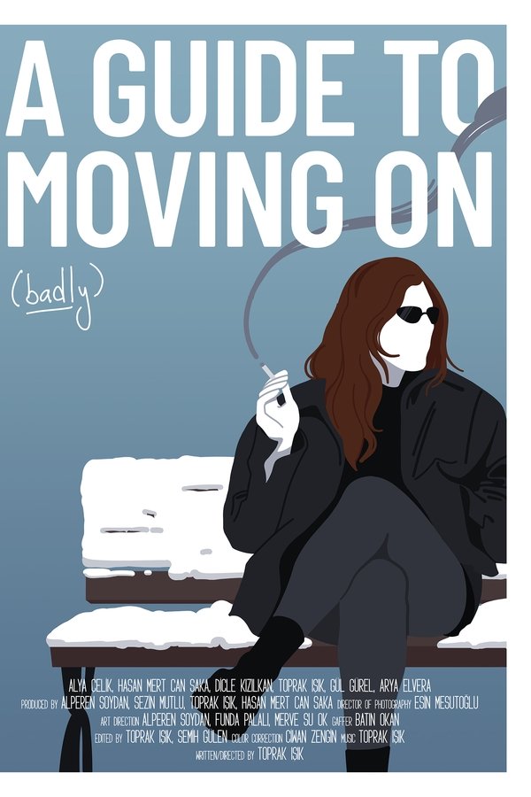 A Guide To Moving On (Badly)