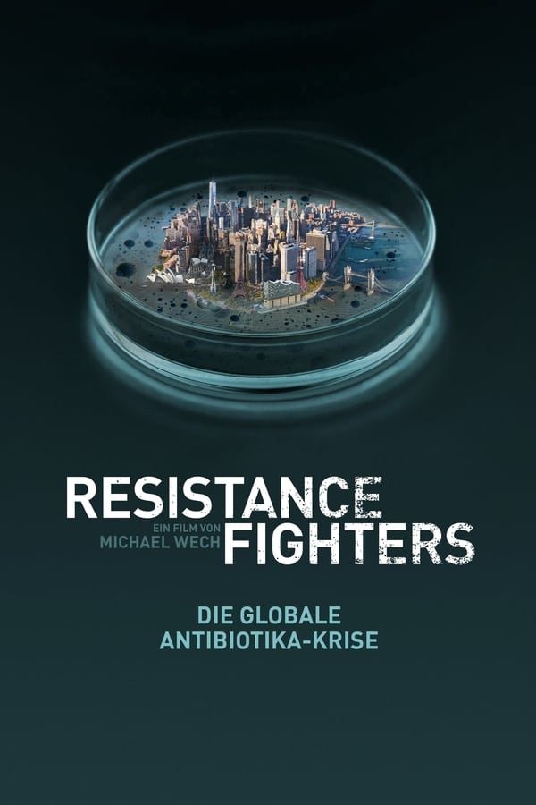 Resistance Fighters – Die globale Antibiotika-Krise