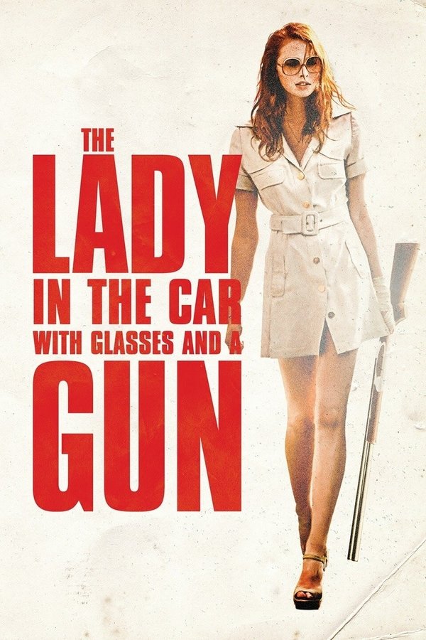 The Lady in the Car with Glasses and a Gun