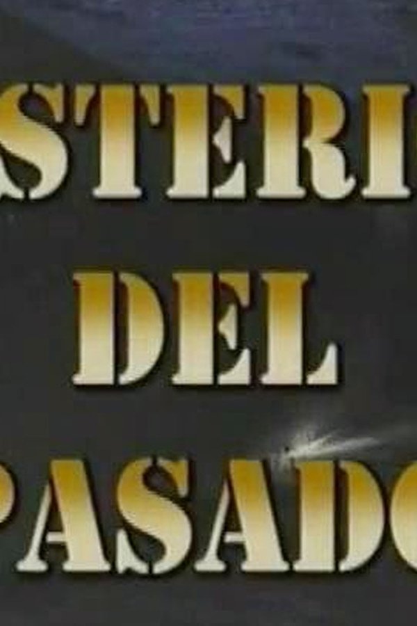 Misterios del Pasado poster