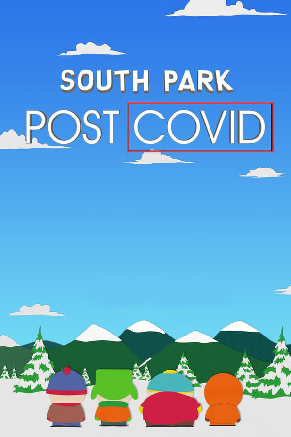 What happened to the children who lived through the Pandemic? Stan, Kyle, Cartman and Kenny survived but will never be the same Post Covid.