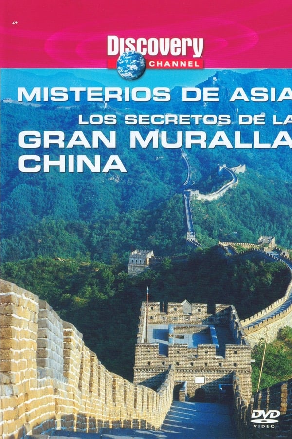 Discovery Channel : Mysteries of Asia – Secrets of the Great Wall