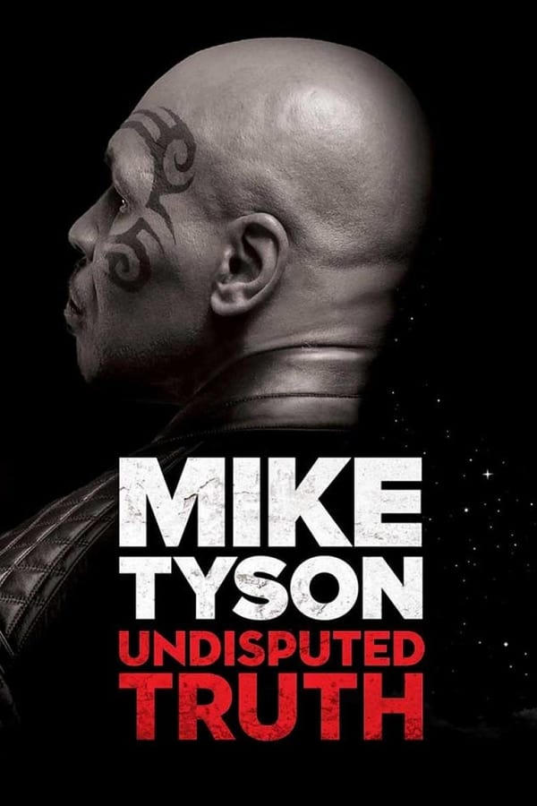 Mike Tyson: Undisputed Truth