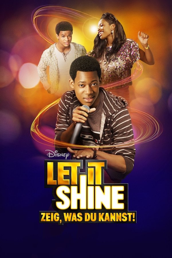 Let It Shine – Zeig, was Du kannst!