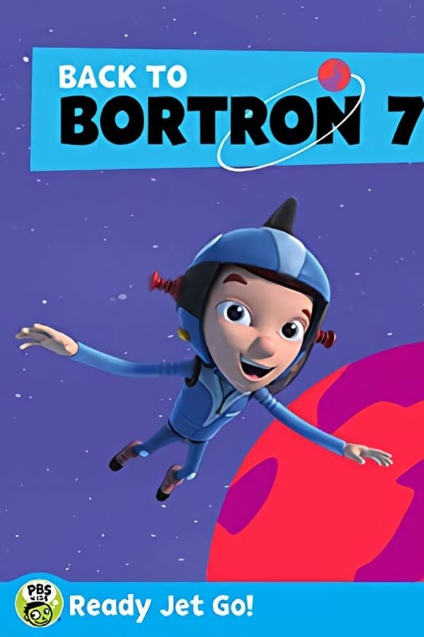 Ready Jet Go! Back to Bortron 7 (2017)