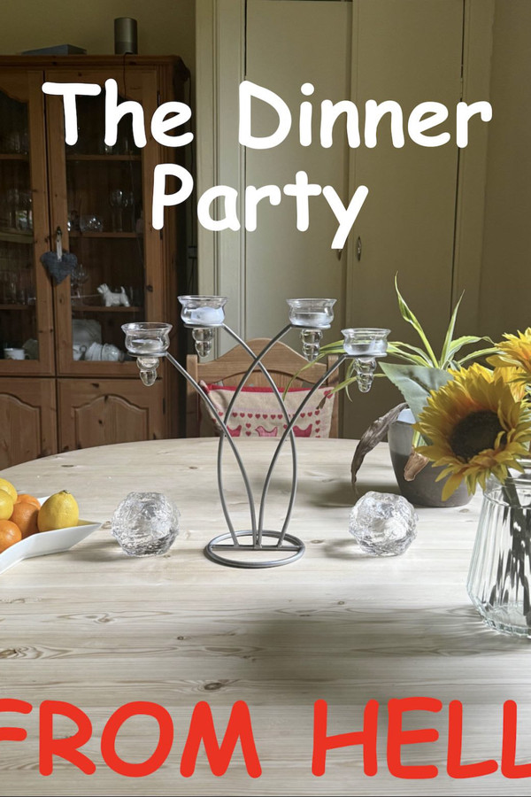 The Dinner Party from HELL!