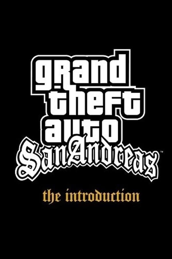 Grand Theft Auto: San Andreas – The Introduction