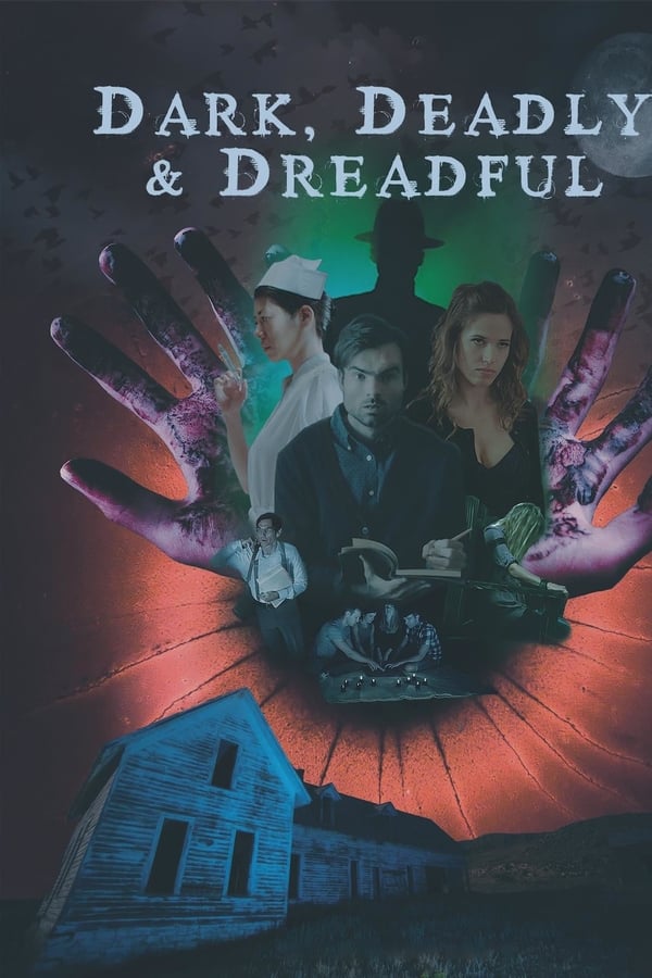 Dark, Deadly & Dreadful (2018)