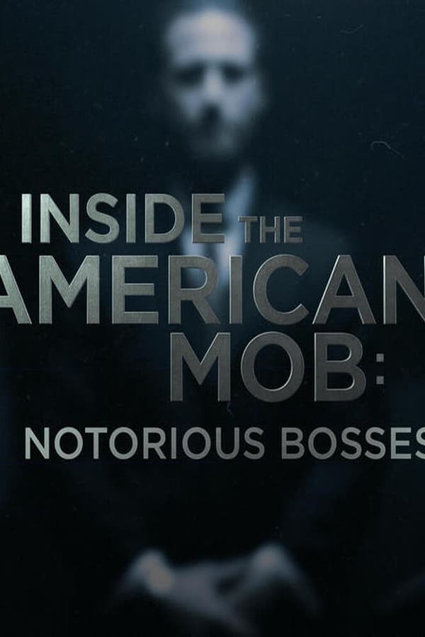 |EN| Inside the American Mob: Notorious Bosses