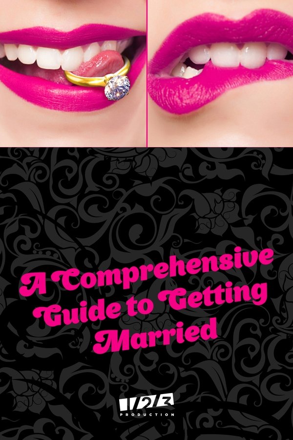 A Comprehensive Guide to Getting Married poster