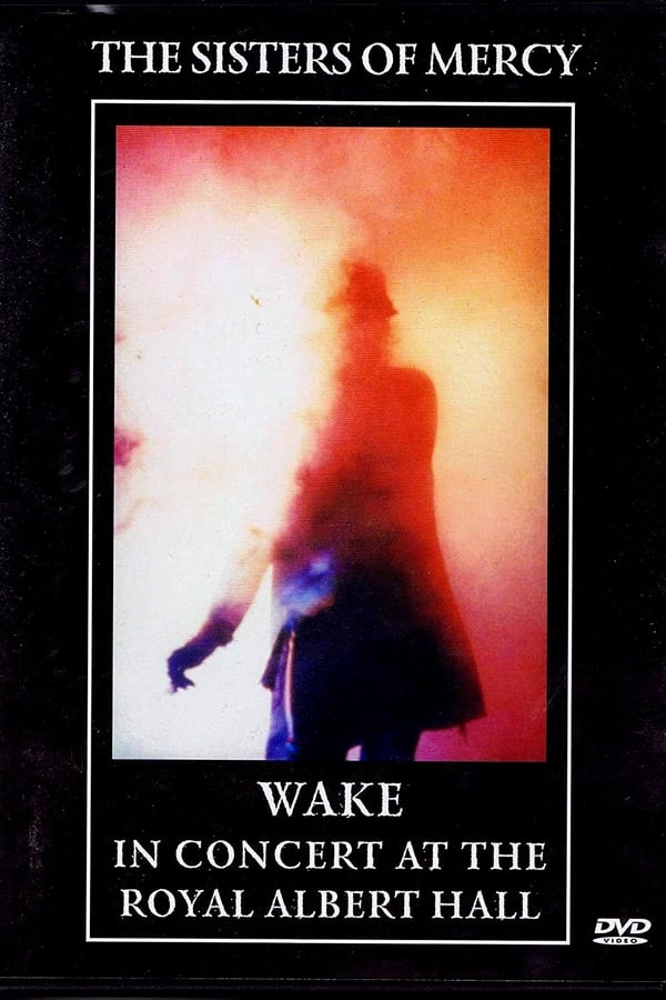 The Sisters Of Mercy - Wake: In Concert At The Royal Albert Hall poster