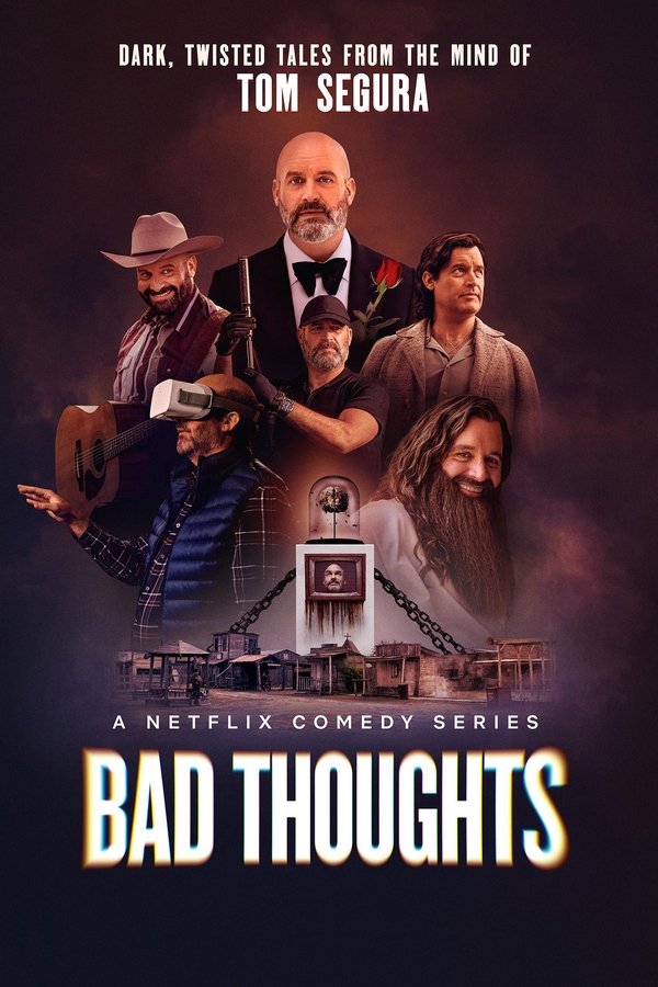 Tom Segura: Những ý nghĩ xấu: Phần 1 – Bad Thoughts: Season 1 (2025)