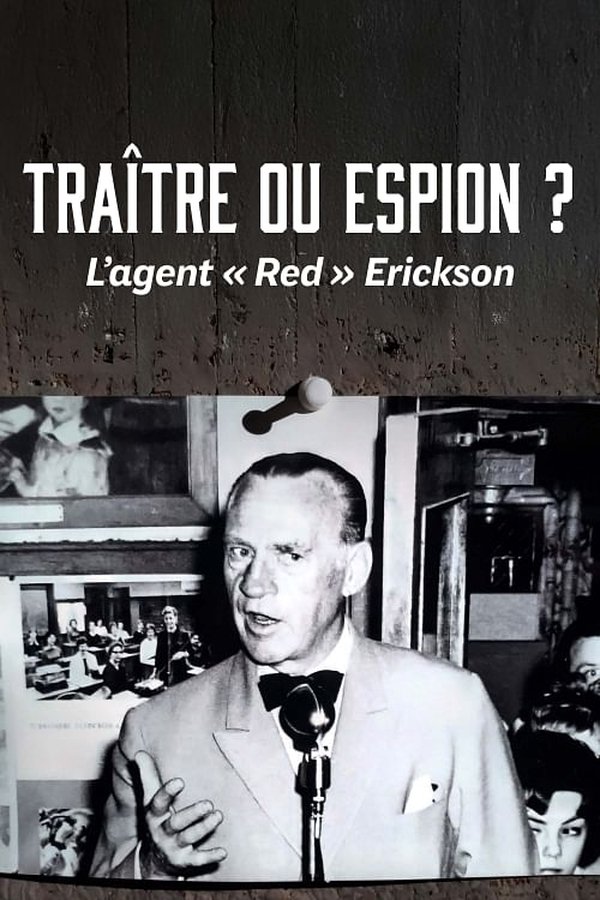 Traître nazi ou espion américain ? – L’agent « Red » Erickson