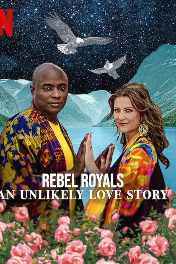 Rebel Royals: An Unlikely Love Story 2025 Documentary Movie Download Watch Online Hindi Tamil Telugu English NF WEB-DL 1080p 720p 480p
