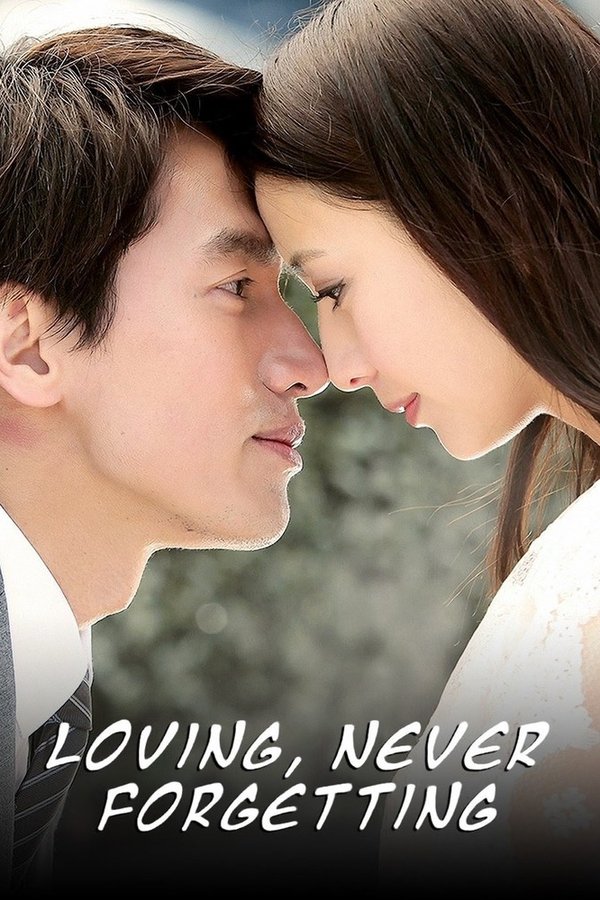 Loving, Never Forgetting poster