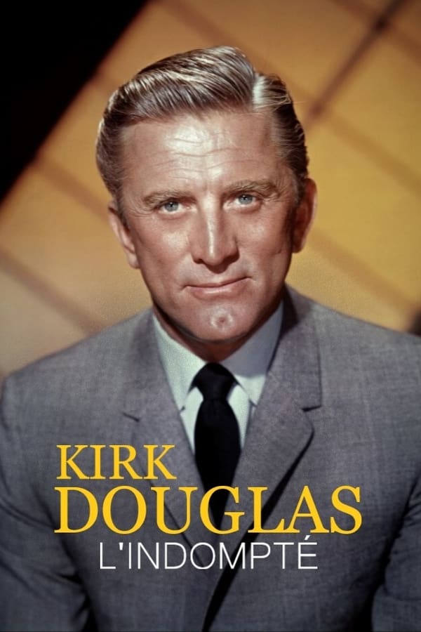 Kirk Douglas, l’indompté