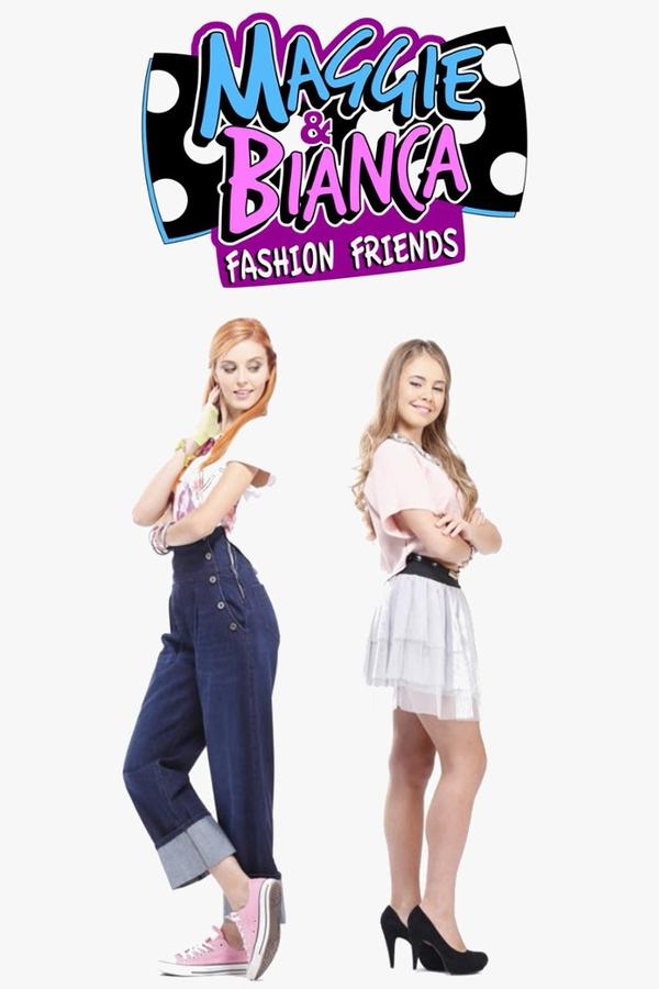 Maggie & Bianca Fashion Friends