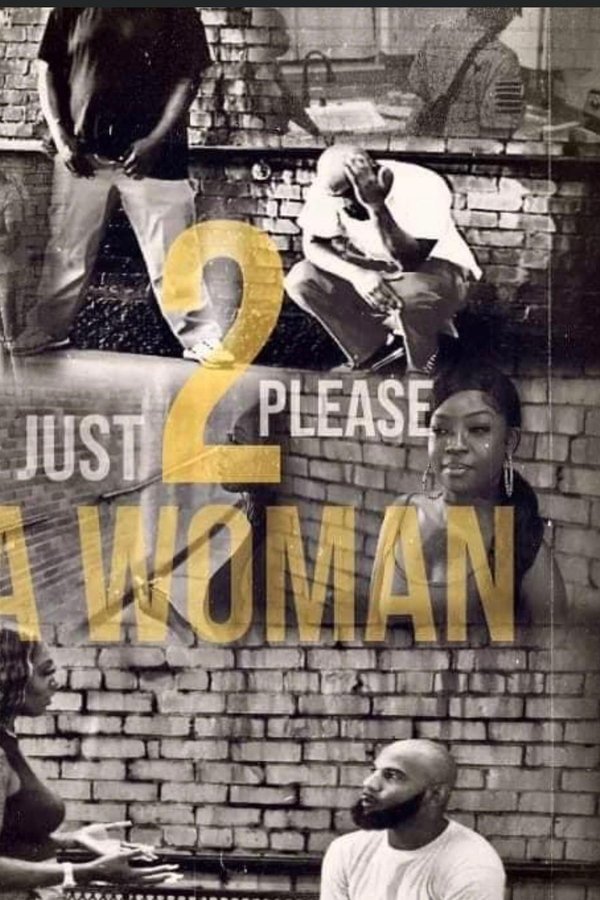 Just 2 Please A Woman