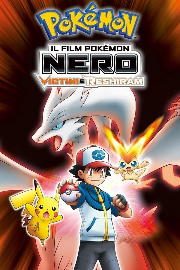 Pokémon: Nero: Victini e Reshiram (2011)