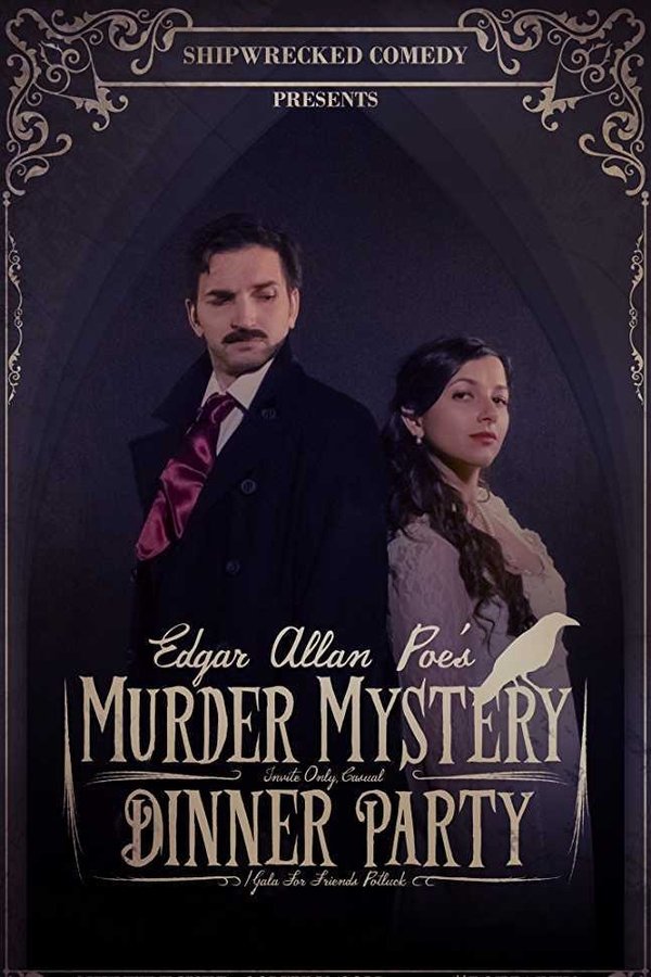 Edgar Allan Poe’s Murder Mystery Dinner Party Edgar Allan Poe’s Murder Mystery Dinner Party