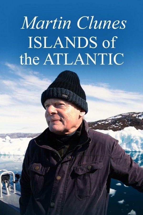 Martin Clunes’ Islands of the Atlantic
