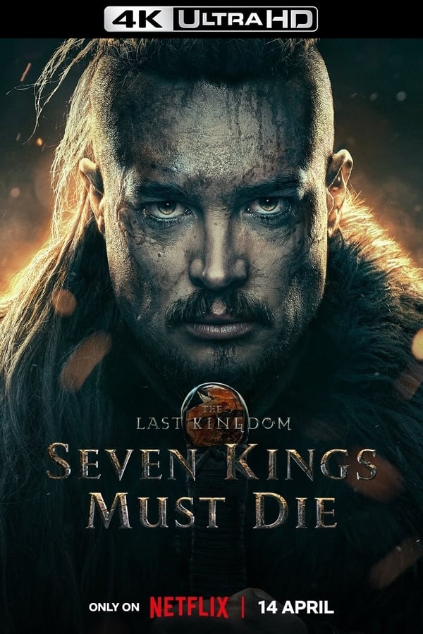 4K-NF - The Last Kingdom: Seven Kings Must Die (2023)