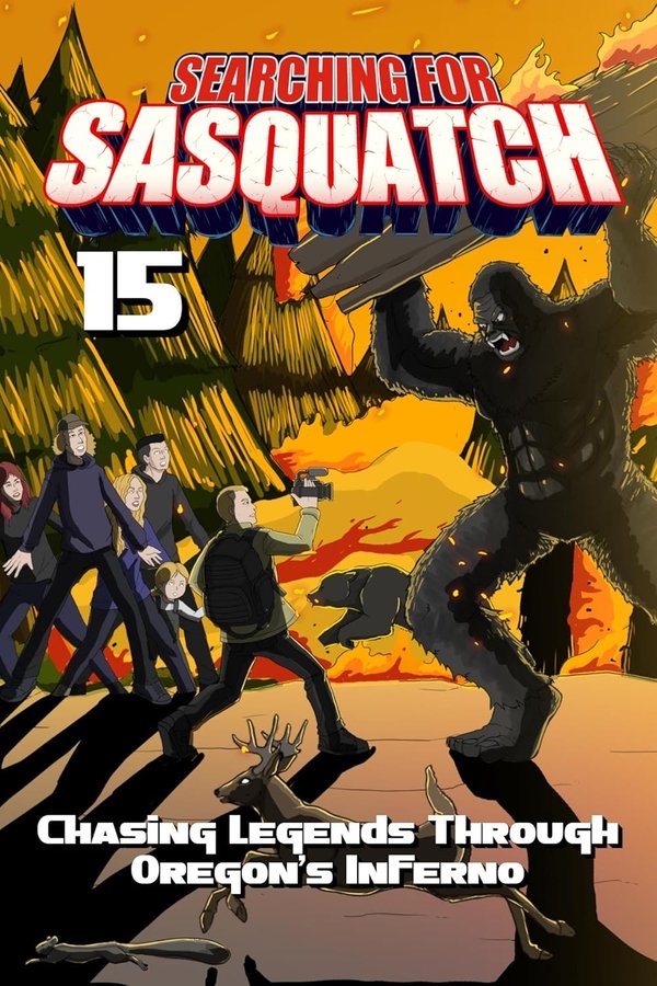 Searching for Sasquatch 15: Chasing Legends Through Oregon’s Inferno