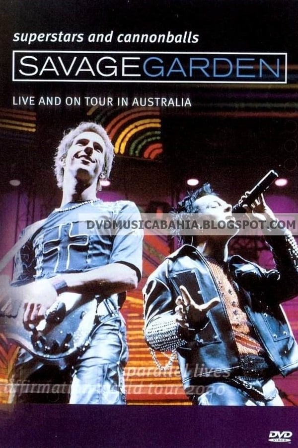 Savage Garden: Superstars and Cannonballs – Live and on Tour in Australia