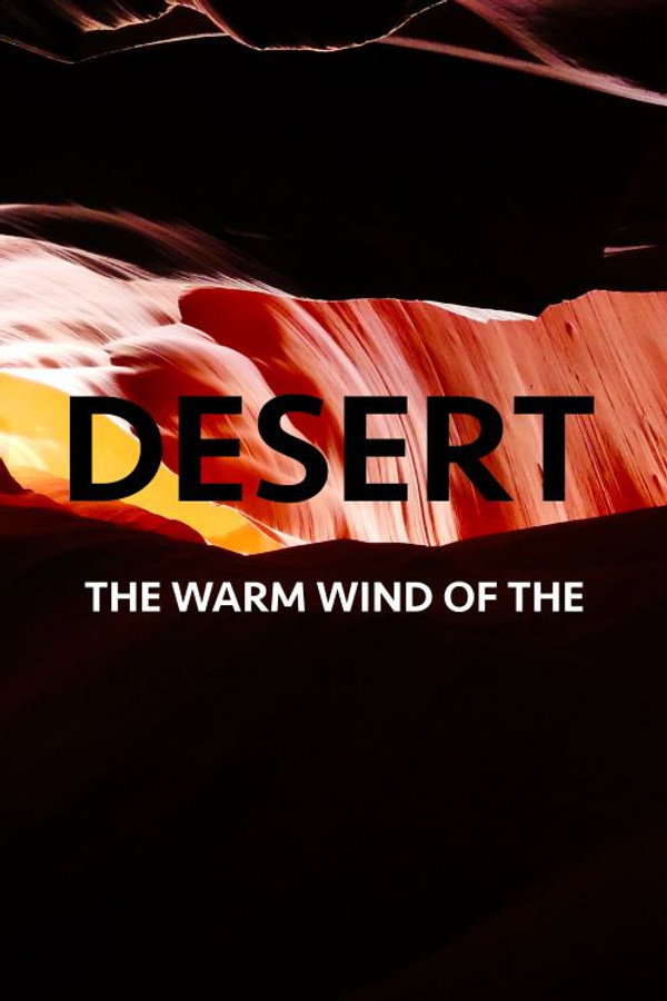 The Warm Wind Of The Desert