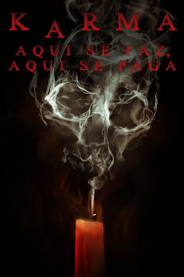 Karma: Aqui se Faz, Aqui se Paga (2018)