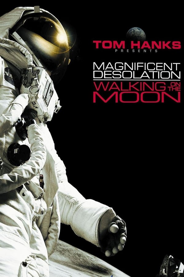 Magnificent Desolation: Walking on the Moon