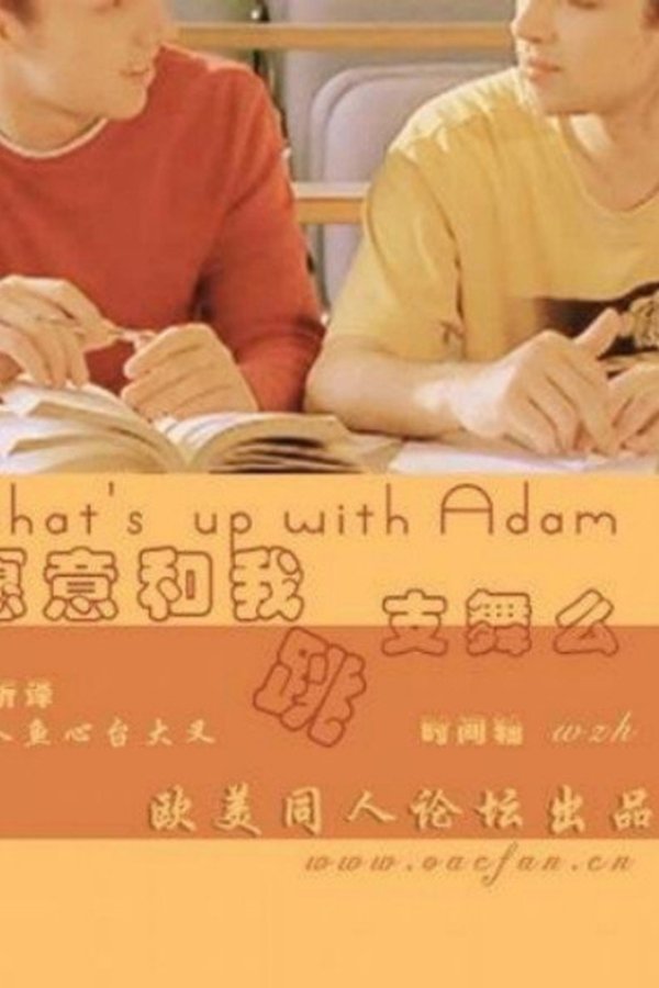 What’s Up with Adam?