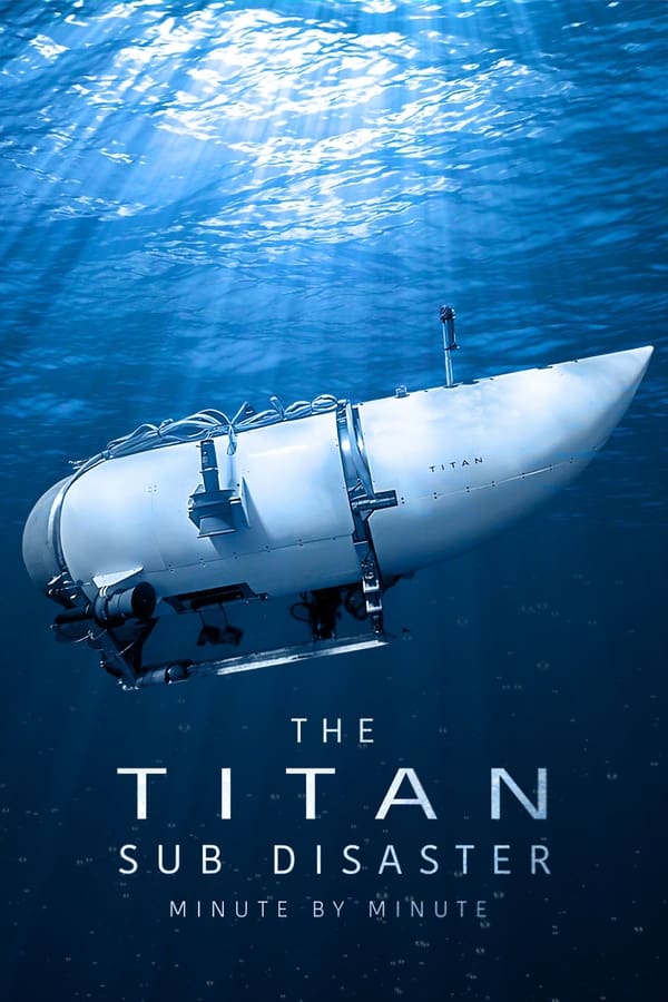 |EN| The Titan Sub Disaster: Minute by Minute