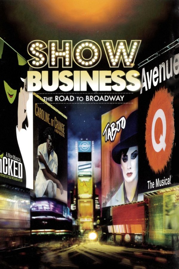ShowBusiness: The Road to Broadway poster