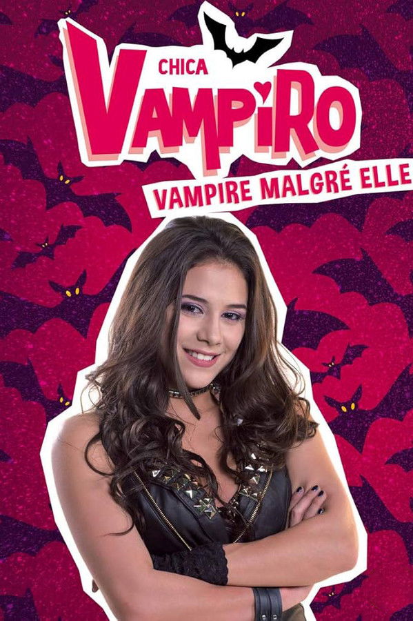 FR - Chica Vampiro  : Mortel d'être un vampire (2013) (CO)