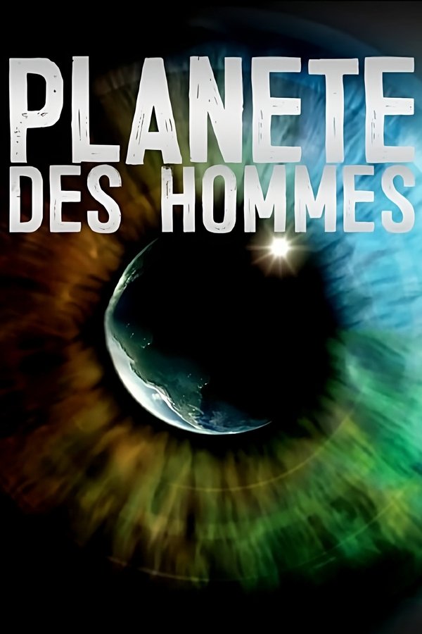 Planète des Hommes (2011)