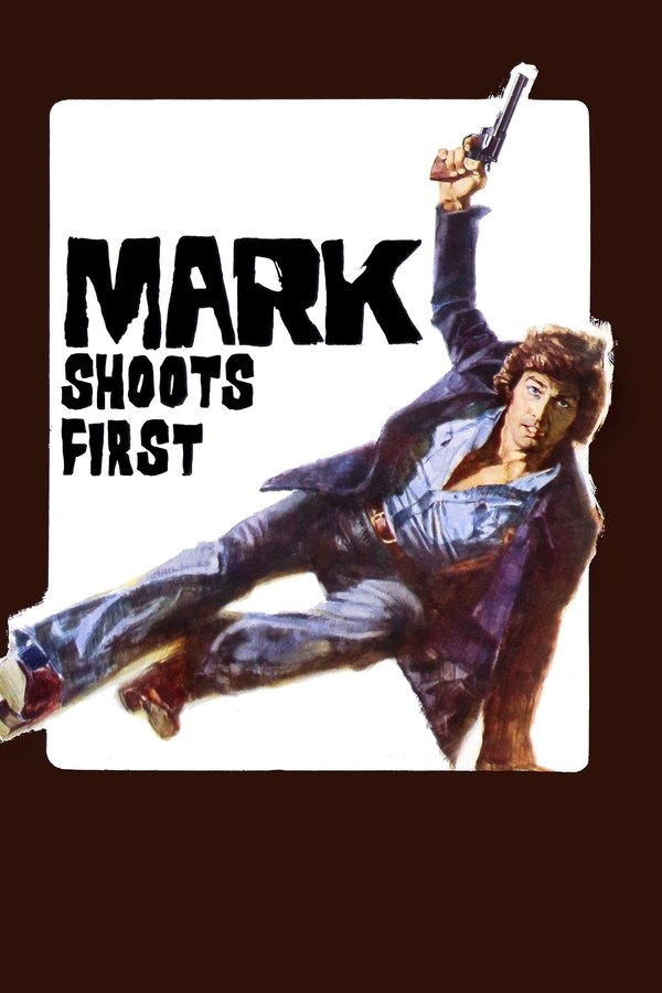 Mark Shoots First poster