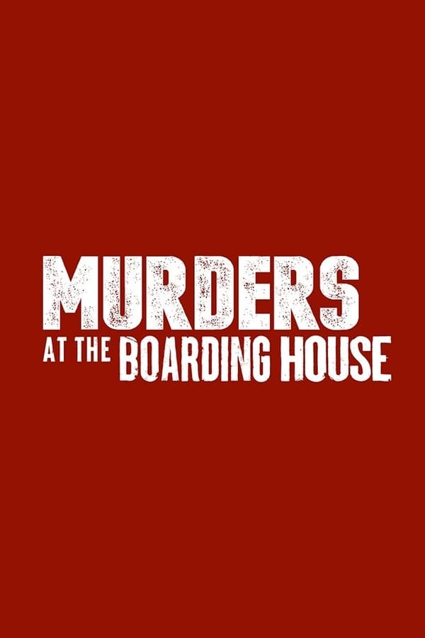 Murders at The Boarding House