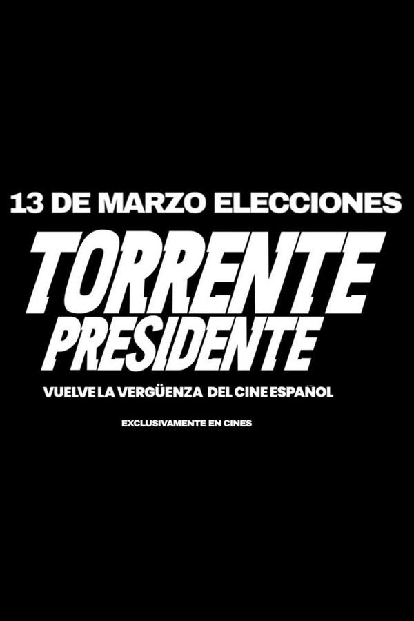 Torrente presidente / 13 de marzo de 2026 en cines
