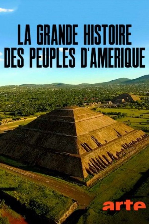 La Grande histoire des peuples d'amérique poster