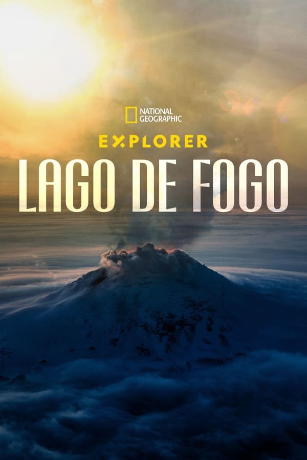 EXPLORER: LAGO DE FOGO 4K [HYBRID] (2023)