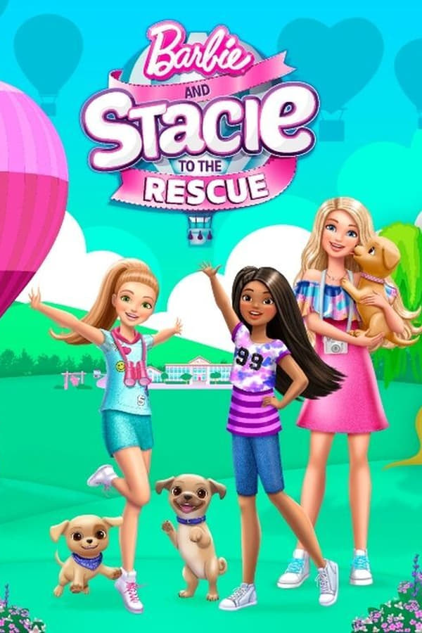 Barbie and Stacie to the Rescue