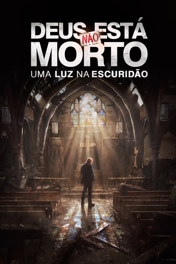 Deus Não Está Morto: Uma Luz na Escuridão (2018)