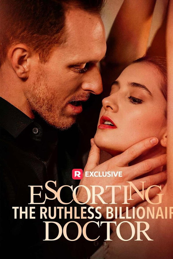 Escorting the Ruthless Billionaire Doctor