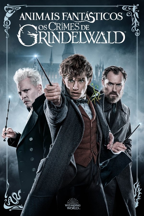 Animais Fantásticos: Os Crimes de Grindelwald Animais Fantásticos: Os Crimes de Grindelwald